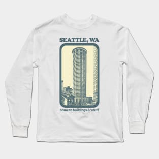 Seattle // Home to buildings & stuff // Humorous Tourism Spoof Design Long Sleeve T-Shirt